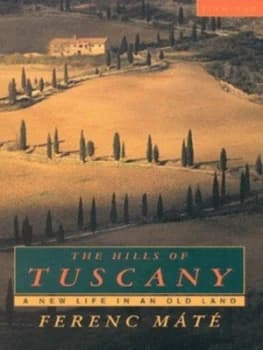 The Hills of Tuscany by Ferenc Mate Paperback