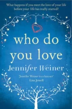 Who Do You Love by Jennifer Weiner Paperback