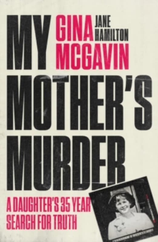 My Mother's Murder : A Daughter's 35-Year Search For Truth Paperback / softback
