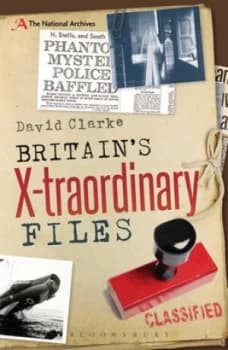 Britains X-Traordinary Files by David Clarke Paperback