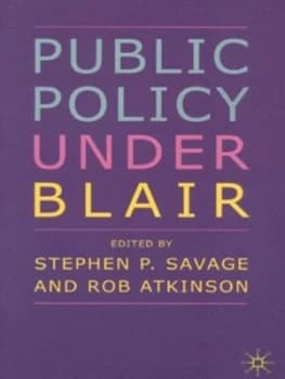 Public Policy under Blair by Stephen P. Savage Book