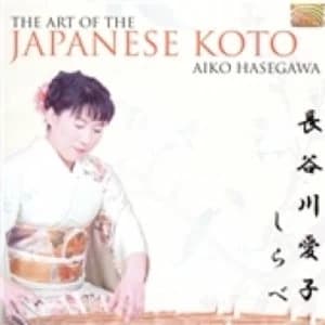 Aiko Hasegawa The Art Of The Japanese Koto CD
