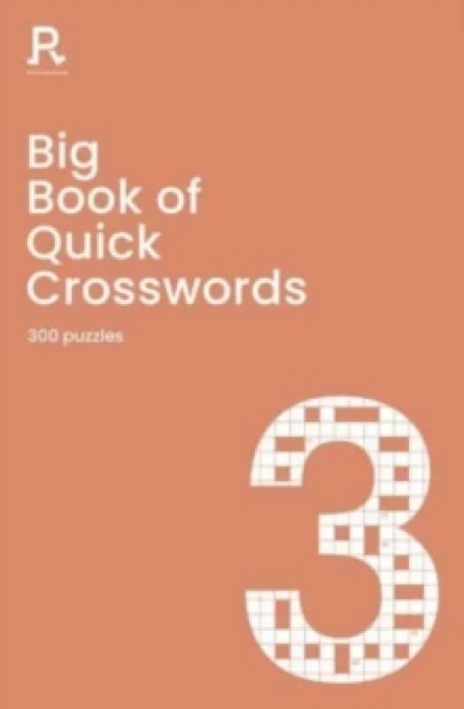 Big Book of Quick Crosswords Book 3 : a bumper crossword book for adults containing 300 puzzles Paperback / softback