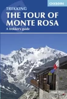 Tour of Monte Rosa : A Trekker's Guide