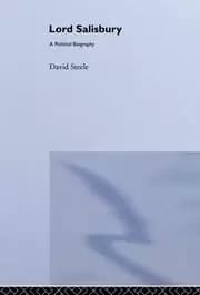 Lord Salisbury A Political Biography