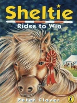 Sheltie Rides to Win by Peter Clover Book