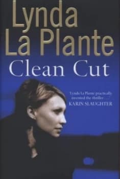Clean Cut by Lynda La Plante Hardback