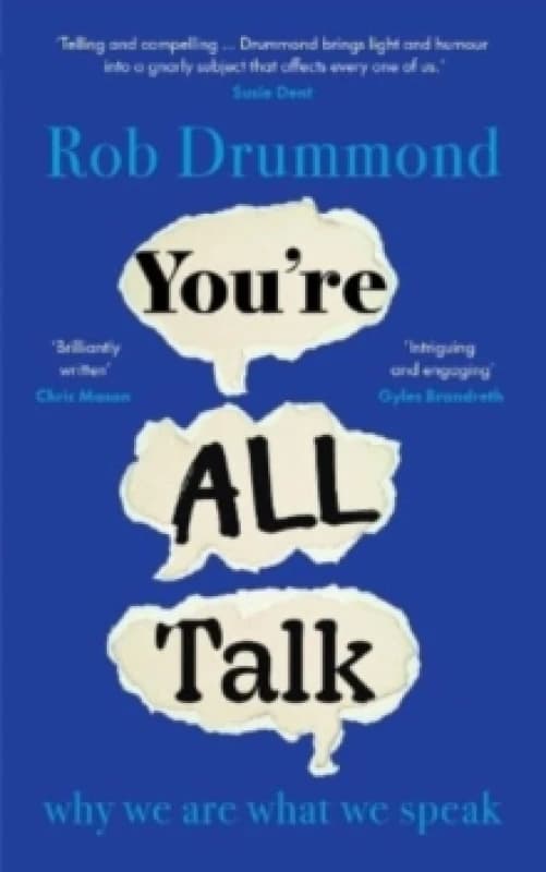 Youre All Talk : why we are what we speak Hardback
