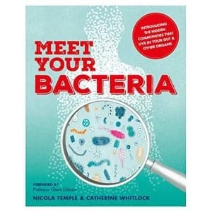 Meet Your Bacteria Paperback / softback 2018