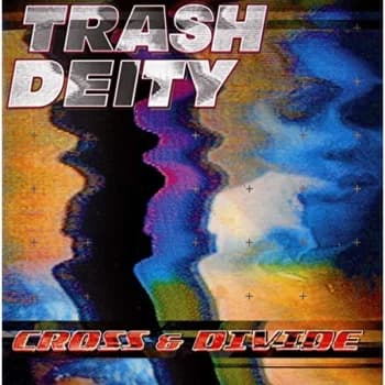 Trash Deity - Cross & Divide CD
