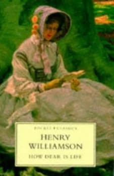 How Dear Is Life by Henry Williamson Book