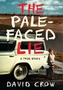 pale faced lie a true story