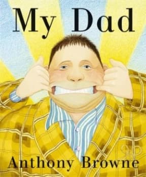 My Dad by Anthony Browne Book