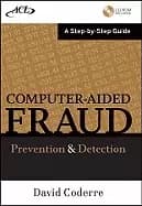 computer aided fraud prevention and detection a step by step guide