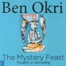 The Mystery Feast : Thoughts on Storytelling