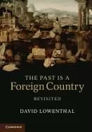 past is a foreign country revisited