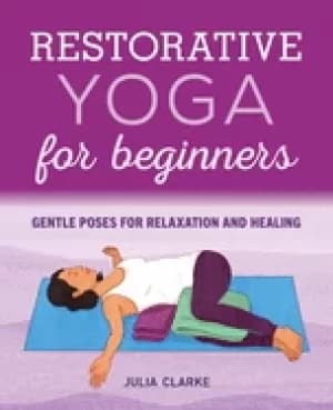 restorative yoga for beginners gentle poses for relaxation and healing
