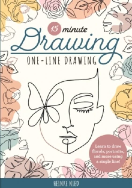 15-Minute Drawing: One-Line Drawing : Learn to draw florals, portraits, and more using a single line! Paperback / softback