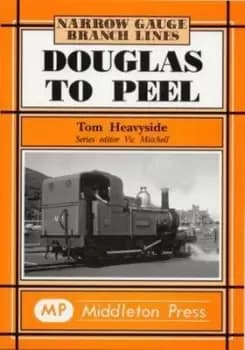Douglas to Peel by Tom Heavyside