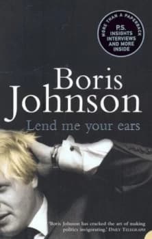 Lend Me Your Ears by Boris Johnson Paperback