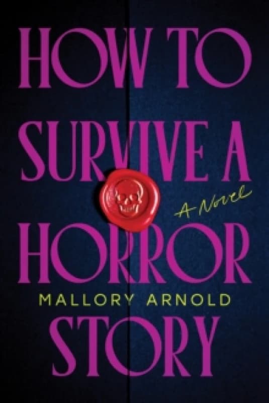 How to Survive a Horror Story : The Debut Suspense Thriller for Haunted House Horror Fans Paperback / softback