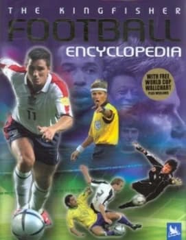 The Kingfisher Football Encyclopedia by Clive Gifford Hardback