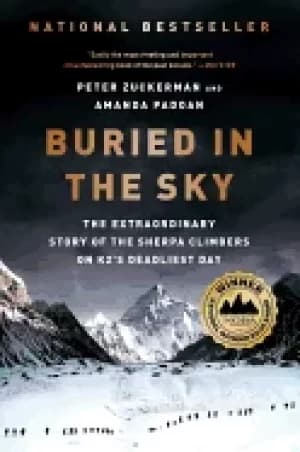 buried in the sky the extraordinary story of the sherpa climbers on k2s dea