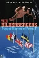 bilderbergers puppet masters of power an investigation into claims of consp