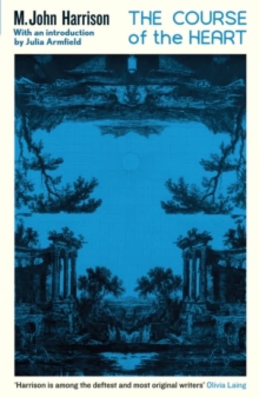 The Course of the Heart : An extraordinary, genre-bending classic Paperback / softback