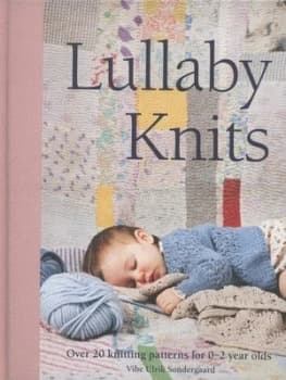 Lullaby Knits by Vibe Ulrik Sondergaard Hardback