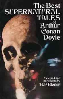 The best supernatural tales of Arthur Conan Doyle - Arthur Conan Doyle - Paperback - Used