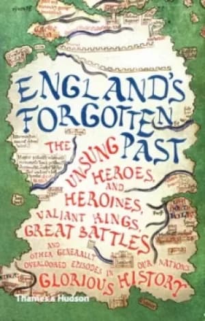Englands forgotten past by Richard Tames