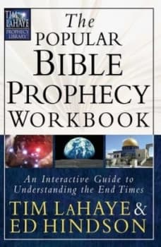The Popular Bible Prophecy Workbook by Tim F Lahaye and Edward E Hindson Paperback