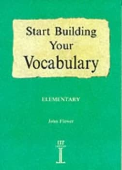 Start Building Your Vocabulary by John Flower Paperback