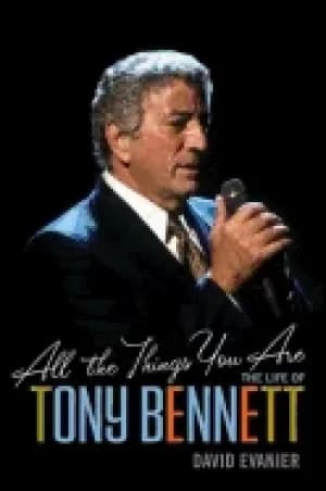 all the things you are the life of tony bennett