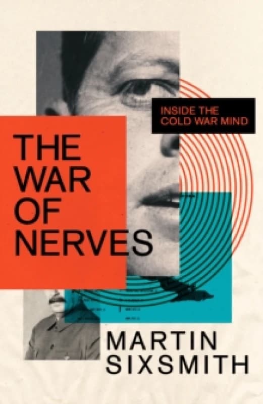 The War of Nerves : Inside the Cold War Mind Paperback / softback