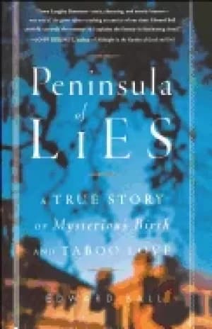 peninsula of lies a true story of mysterious birth and taboo love