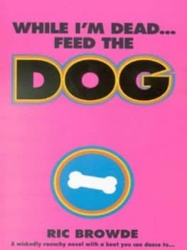 While Im Dead - Feed the Dog by Ric Browde Paperback