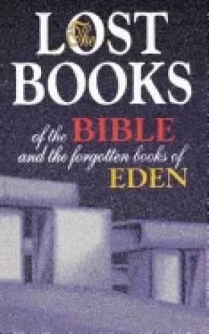 lost books of the bible and the forgotten books of eden