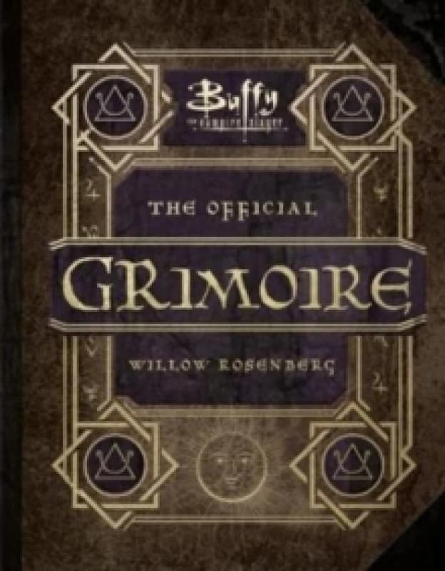 Buffy the Vampire Slayer - the Official Grimoire Willow Rosenberg Hardback
