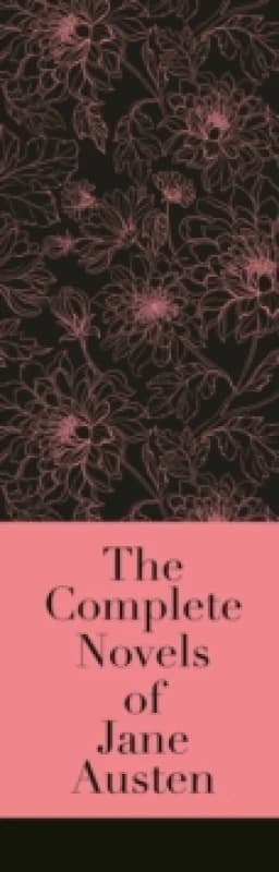 The Complete Novels of Jane Austen : Volume 1 Hardback