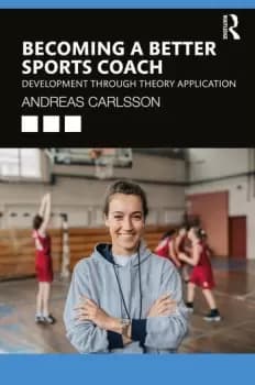Becoming a Better Sports CoachDevelopment through Theory Application