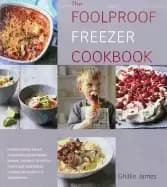 foolproof freezer cookbook prepare ahead meals stress free entertaining mak