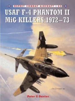 Usaf F-4 Phantom Ii Mig Killers 1972-73 by Peter Davies Paperback