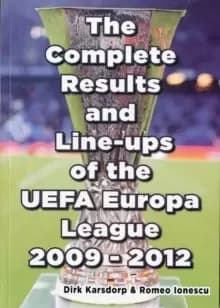 The Complete Results & Line-ups of the UEFA Europa League 2009-2012