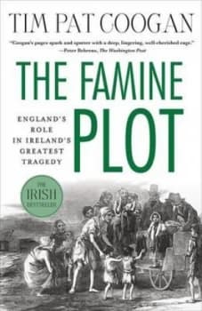 The Famine Plot by Tim Pat Coogan Paperback