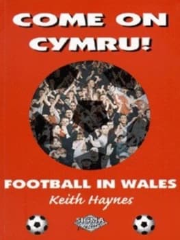 Come on Cymru by Keith Haynes Book