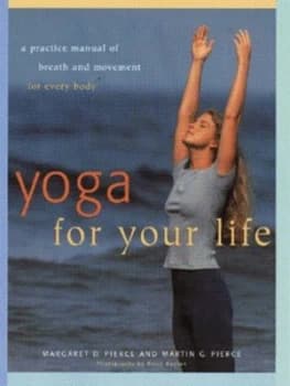Yoga for Your Life by Margaret D Pierce Paperback