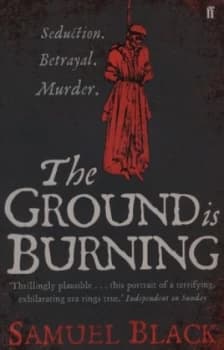 The Ground Is Burning by Samuel Black Book