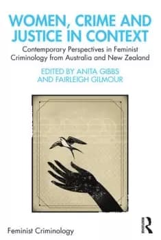 Women Crime and Justice in ContextContemporary Perspectives in Feminist Criminology from Australia and New Zealand
